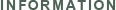 INFORMATION