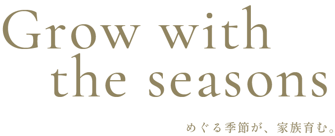 Grow with the seasons