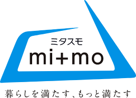 ミスタモ 暮らしを満たす、もっと満たす